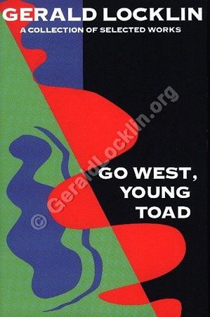 Go West Young Toad: Selected Writings